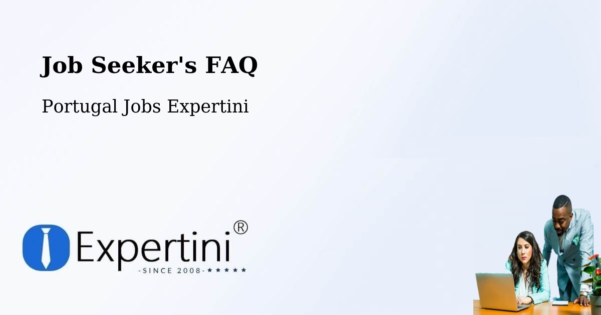 Job Seeker FAQ – Mértola - Portugal Jobs Expertini